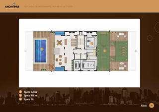 14Ático
1
2
3
Space Aqua
Space Fit in
Space Fit
1
2
3
 