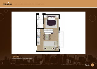 16Planta
1 Quarto
Aproximadamente 33 m² de área privativa.
 