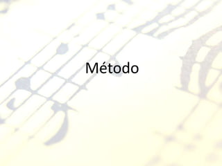 Método
 