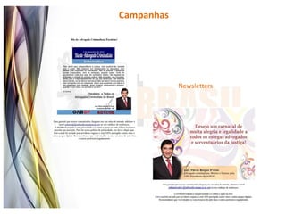 Campanhas




            Newsletters
 