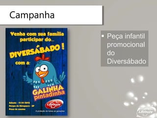Campanha
 Peça infantil
promocional
do
Diversábado
 