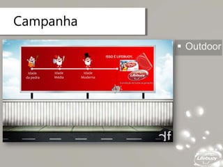 Campanha
 Outdoor
 