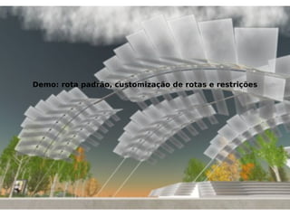 Demo: rota padrão, customização de rotas e restrições
 