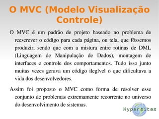 Padrões e o Universo de TI 