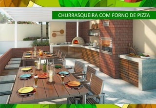 CHURRASQUEIRA COM FORNO DE PIZZA
 