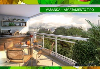 VARANDA – APARTAMENTO TIPO
 