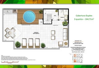 Cobertura Duplex
3 quartos – 164,71m2
 
