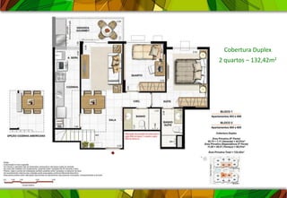 Cobertura Duplex
2 quartos – 132,42m2
 