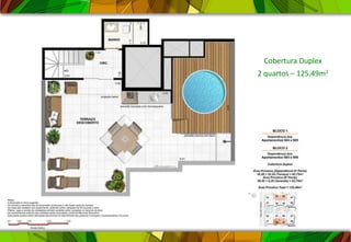 Cobertura Duplex
2 quartos – 125,49m2
 