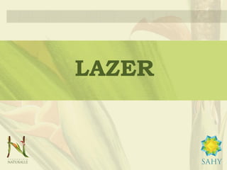 LAZER
 