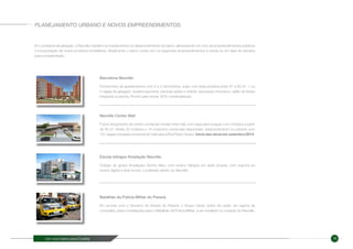 Um novo bairro para Curitiba 10
Em constante atualização, o Neoville mantém os investimentos no desenvolvimento do bairro, alimentando um ciclo de empreendimentos públicos
e incorporação de novos produtos imobiliários. Atualmente o bairro conta com os seguintes empreendimentos à venda ou em fase de estudos
para a implantação.
PLANEJAMENTO URBANO E NOVOS EMPREENDIMENTOS.
Barcelona Neoville.
Condomínio de apartamentos com 2 e 3 dormitórios, suíte, com área privativa entre 47 a 63 m2
. 1 ou
2 vagas de garagem, quadra esportiva, piscinas adulto e infantil, quiosques churrasco, salão de festas
integrado à piscina. Pronto para morar. 60% comercializado.
Neoville Center Mall
Futuro lançamento de centro comercial modelo strip mall, com lojas para locação com módulos a partir
de 40 m2
. Serão 35 módulos e 14 conjuntos comerciais disponíveis, estacionamento no subsolo com
151 vagas e testada comercial do mall para a Rua Pedro Gusso. Início das obras em setembro/2014.
Escola bilíngue Amplação Neoville.
Colégio do grupo Amplação/ Sonho Meu, com ensino bilíngue em sede própria, com suporte ao
ensino digital e dois turnos. Localizado dentro do Neoville.
Batalhão da Polícia Militar do Paraná.
Em acordo com o Governo do Estado do Paraná, o Grupo Canet Júnior irá ceder, em regime de
comodato, área e instalações para o Batalhão de Polícia Militar, a ser instalado no coração do Neoville.
 