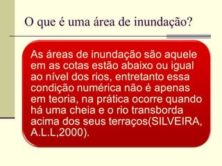 O que é uma área de inundação?
 