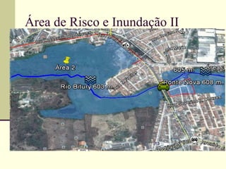 Área de Risco e Inundação II
A Área 2 (Figura 37), e compreende um polígono
irregular que abrange uma área de 1.075 m2,
entretanto sua área de inundação linear é 476
metros que se estende entre a antiga linha férrea
paralela a Rua Augustinho Rodrigues voltado
para o Norte geográfico, abrangendo ao Norte
parte do bairro centro, ao Oeste se direciona no
sentido da Fábrica Moura, e a Oeste o bairro do
Sto. Antonio, e ao Sul borda do Bitury, nas
latitudes 08°20’50’’S, e longitude 36°25’19’’.
 