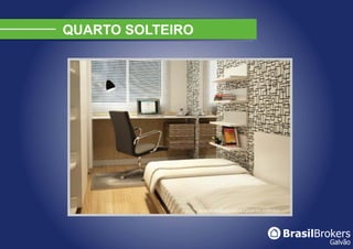 QUARTO SOLTEIRO
 