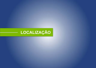 LOCALIZAÇÃO
 