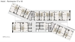 Hotel – Pavimento 17 e 18
 