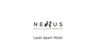 Lazer Apart Hotel
 