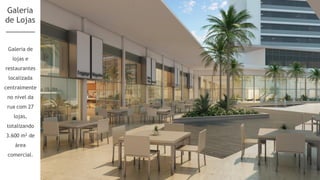 Galeria
de Lojas


 Galeria de
   lojas e
restaurantes
 localizada
centralmente
 no nível da
 rua com 27
   lojas,
totalizando
3.600 m2 de
    área
 comercial.
 