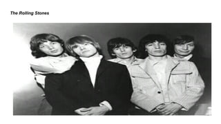 The Rolling Stones
 