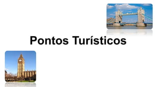Pontos Turísticos
 