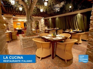 LA CUCINA 
RESTAURANTE ITALIANO 
LA CUCINA 
RESTAURANTE ITALIANO 
 