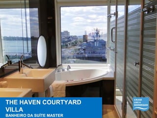 THE HAVEN COURTYARD 
VILLA 
BANHEIRO DA SUÍTE MASTER 
THE HAVEN COURTYARD 
VILLA 
BANHEIRO DA SUÍTE MASTER 
 