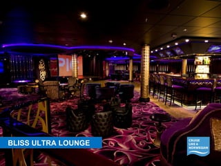 BBLLIISSSS UULLTTRRAA LLOOUUNNGGEE 
 