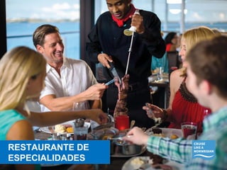 RESTAURANTE DE 
ESPECIALIDADES 
RESTAURANTE DE 
ESPECIALIDADES 
 