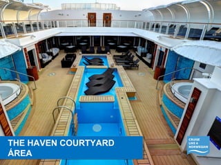 THE HAVEN COURTYARD 
ÁREA 
THE HAVEN COURTYARD 
ÁREA 
 