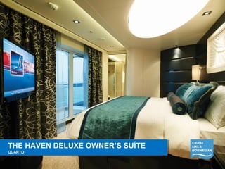 THE HAVEN DELUXE OWNER’S SUÍTE 
QUARTO 
THE HAVEN DELUXE OWNER’S SUÍTE 
QUARTO 
 