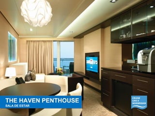 THE HAVEN PENTHOUSE 
SALA DE ESTAR 
THE HAVEN PENTHOUSE 
SALA DE ESTAR 
 