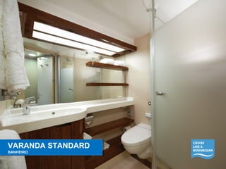 VARANDA STANDARD 
BANHEIRO 
VARANDA STANDARD 
BANHEIRO 
 