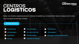 Nosso nos Centros Logísticos possuem sistemas de gestão que compreendem todas as etapas (end to end),
com uma gama de serviços variados.
Nossos Serviços
Recebimento;
Armazenagem;
Expedição;
Picking;
Cross docking;
Hun para last mile;
Movimentação;
Controle de estoque;
Transit point;
Etiquetagem;
Montagem de Kits e Distribuição.
 