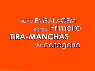 Apresentação novotiramanchas baixa