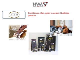Comida para cães, gatos e cavalos. Qualidade premium. 