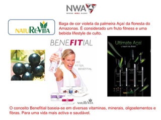 A Baga de cor violeta da palmeira Açaí da floresta do Amazonas. É considerado um fruto fitness e uma bebida lifestyle de culto. O conceito Benefitial baseia-se em diversas vitaminas, minerais, oligoelementos e fibras. Para uma vida mais activa e saudável. 