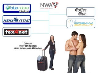 Colecção: Trolley com 16 calças,  várias formas, cores & tamanhos 