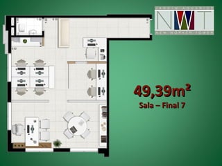 49,39m²
Sala – Final 7
 