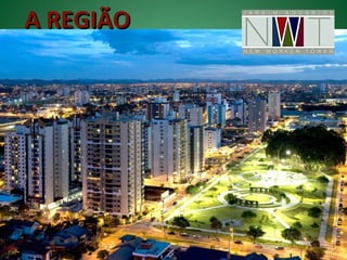 A REGIÃO
 