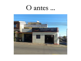 O antes ...
 