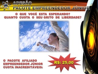 R$: 25,00
            19
 