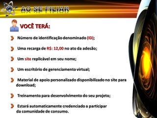 VOCÊ TERÁ:




             4
 