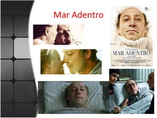 Mar Adentro 
 