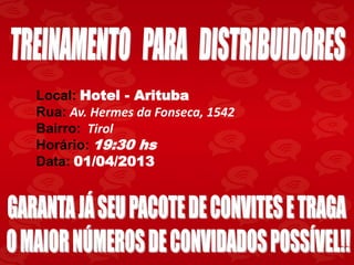 Local: Hotel - Arituba
Rua: Av. Hermes da Fonseca, 1542
Bairro: Tirol
Horário: 19:30 hs
Data: 01/04/2013
 