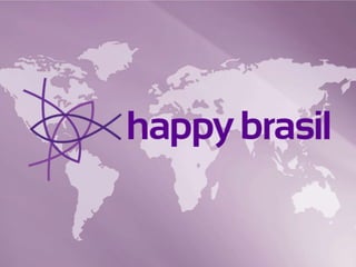 Apresentação oficial Happy brasil