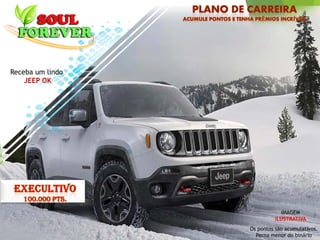 Receba um lindo
JEEP OK
Os pontos são acumulativos.
Perna menor do binário
IMAGEM
ILUSTRATIVA
 