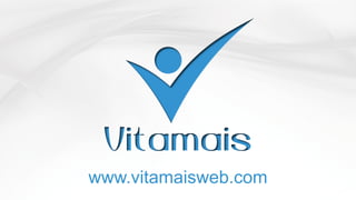 Vitamais
www.vitamaisweb.com
 