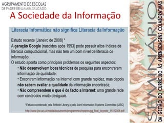 A Sociedade da Informação
 