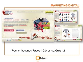 MARKETING DIGITALPernambucanas Faces - Concurso Cultural