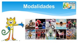 Modalidades
 